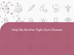 Help My Brother Fight Gum Disease