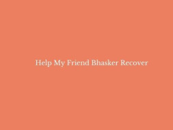 Help My Friend Bhasker Recover