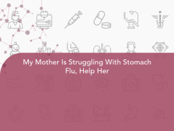 My Mother Is Struggling With Stomach Flu, Help Her