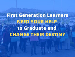 HELP 25 FIRST GENERATION LEARNERS OF VULNERABLE COMMUNITIES GRADUATE!