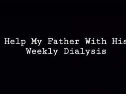 Help My Father Fight Against Kidney Failure