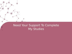 Need Your Support To Complete My Studies