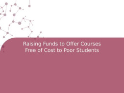 Raising Funds to Offer Courses Free of Cost to Poor Students