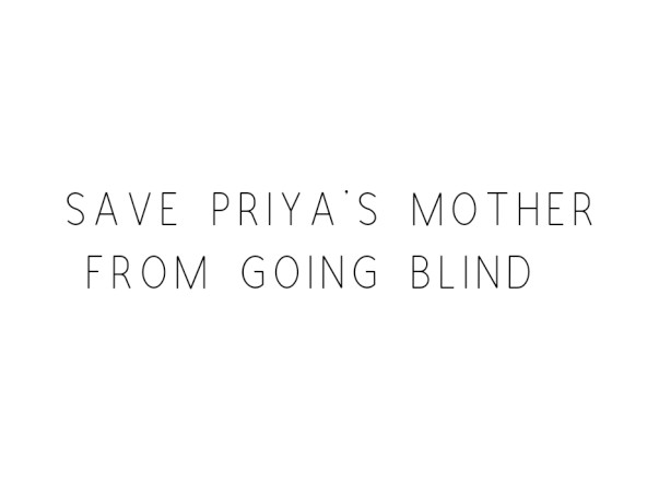 Save Priya's Mother From Going Blind
