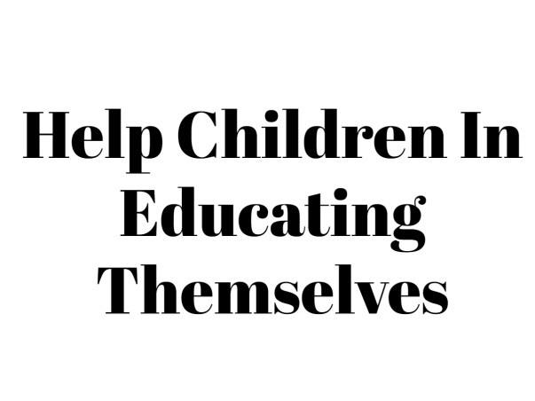 Help Children In Educating Themselves