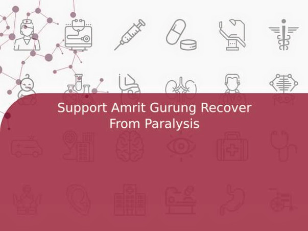 Support Amrit Gurung Recover From Paralysis