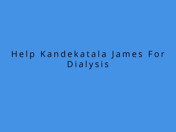 Help Kandekatala James For Dialysis