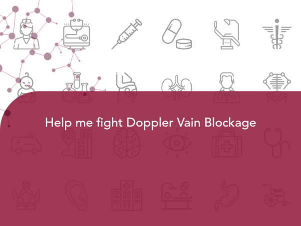 Help me fight Doppler Vain Blockage