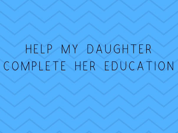 Help My Daughter to fulfil her dream to study abroad