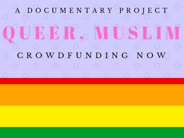 Help Us Make A Documentary Film on Muslim LGBTQ Community