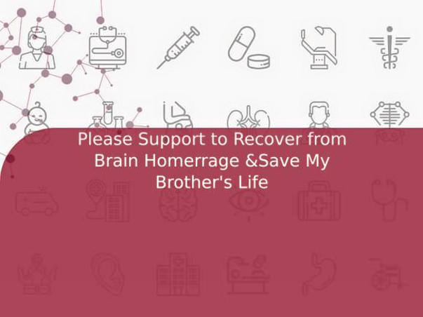 Help Me Save My Brother Pradipta from Brain Homerrage
