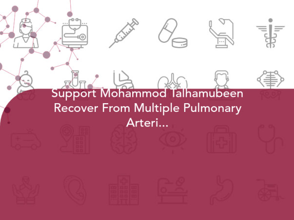 Support Mohammod Talhamubeen Recover From Multiple Pulmonary Arteriosclerosis Fistula