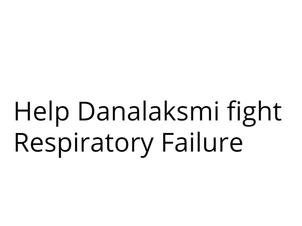 Help S.Dhanlakshmi fight Respiratory Problem