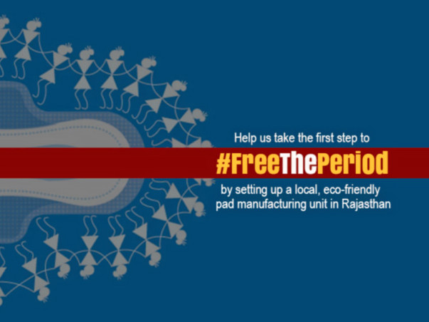 #FreeThePeriod: Help Set Up A Bio-degradable Pad Factory In Rajasthan
