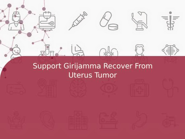 Support Girijamma Recover From Uterus Tumer