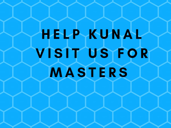 Help Kunal Visit US For Masters