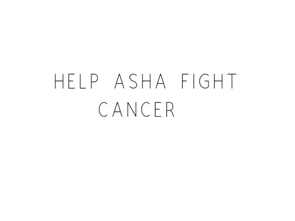 Help Asha Fight Cancer