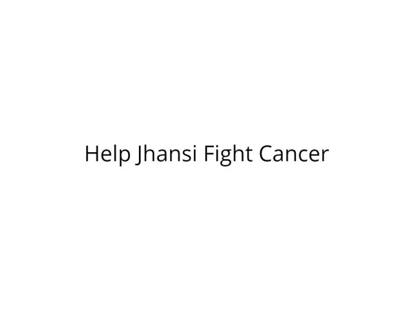 Help Jhansi Fight Hodgkins Lymphoma