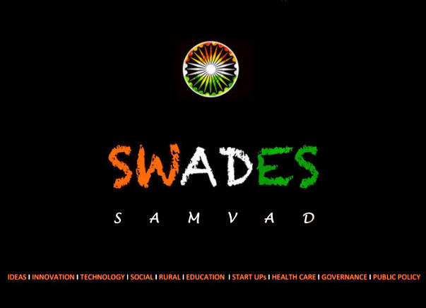 SWADES, dialogue for new INDIA
#IAmNewIndia