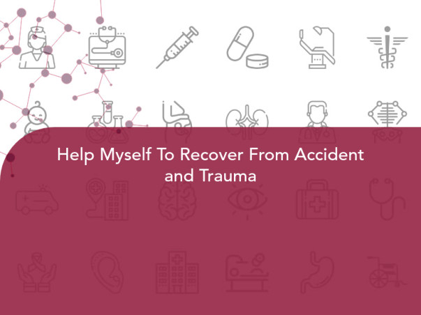 Help Myself To Recover From Accident and Trauma