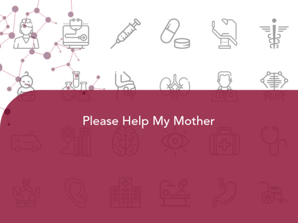 Please Help My Mother