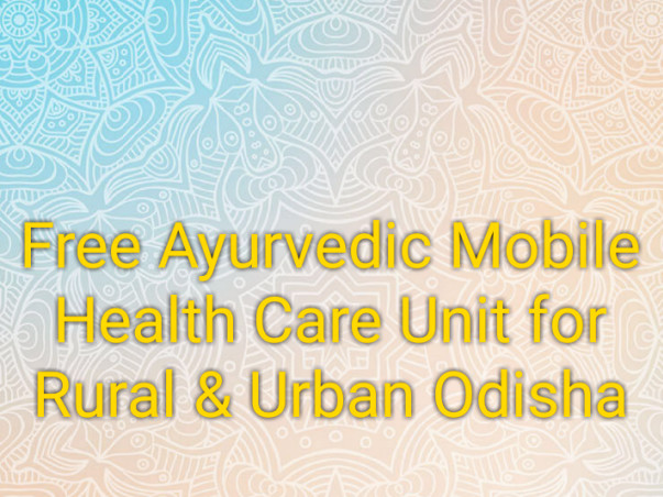 Free Ayurvedic Mobile Health Care For Rural And Urban Odisha