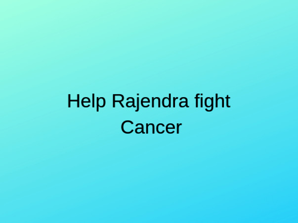 Support Rajendra Fight Multiple Myloma