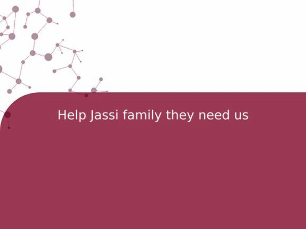 Help Jassi family they need us