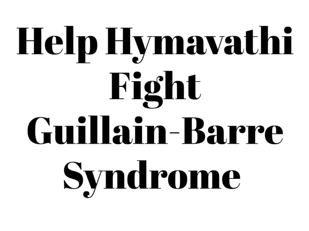 Help Hymavathi Fight Guillain-Barre Syndrome