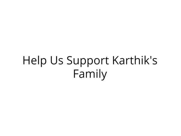 Support DR Karthik's Family