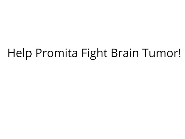 Help Promita Fight Brain Tumor!