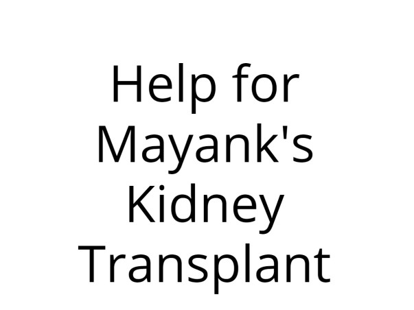 Help for Mayank's Kidney Transplant