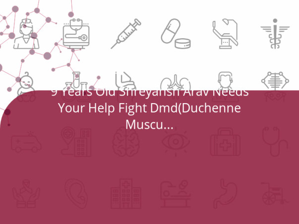 9 Years Old Shreyansh Arav Needs Your Help Fight Dmd(Duchenne Muscular Dystrophy)