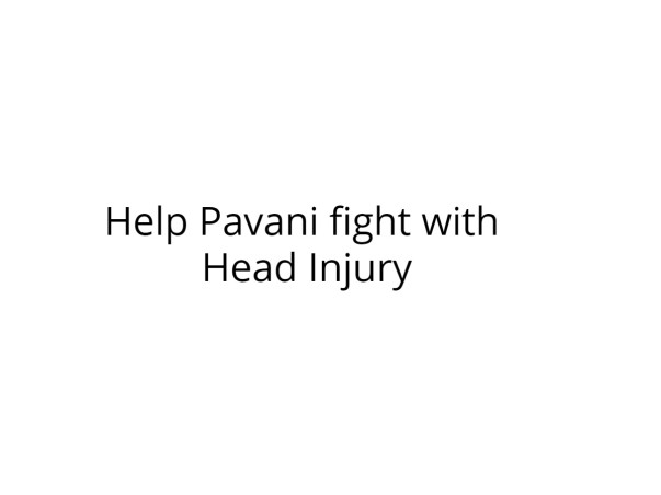 Help Pavani fight with Head Injury