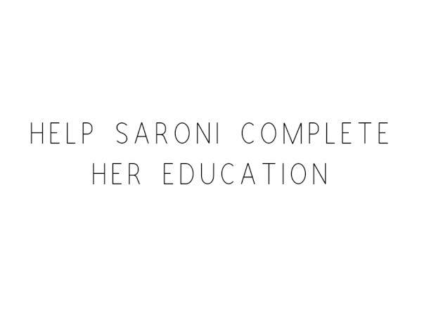 Help Saroni Complete Her Education