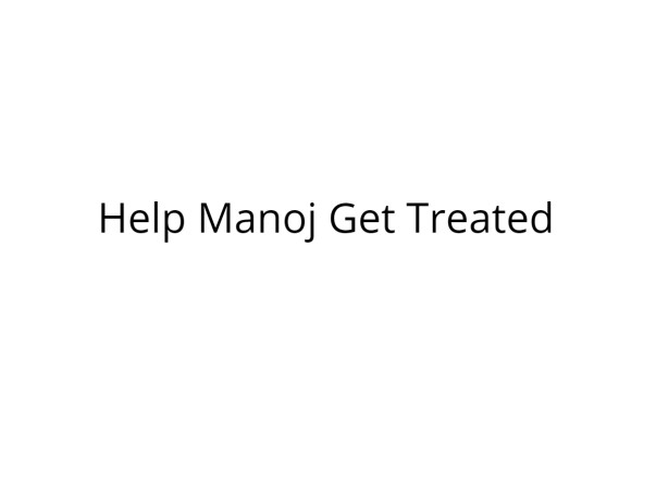 Help Manoj Undergo Kidney Transplant