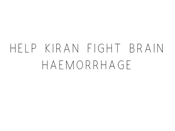Help Kiran Fight Brain Haemorrhage