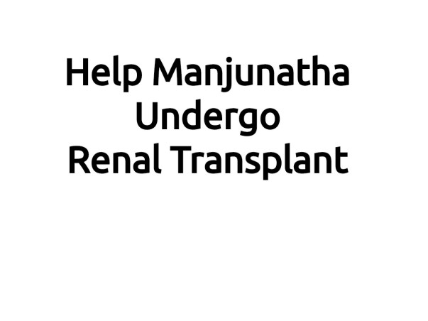 Help Manjunatha Undergo Renal Transplant