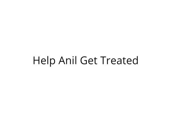 Help Anil Undergo Heart surgery