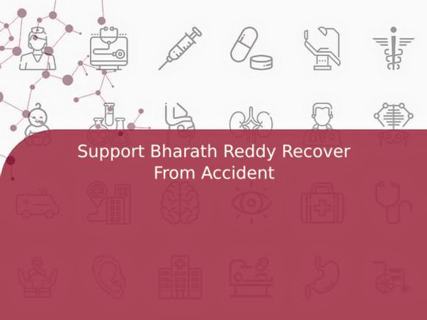 Support Bharath Reddy Recover From Accident