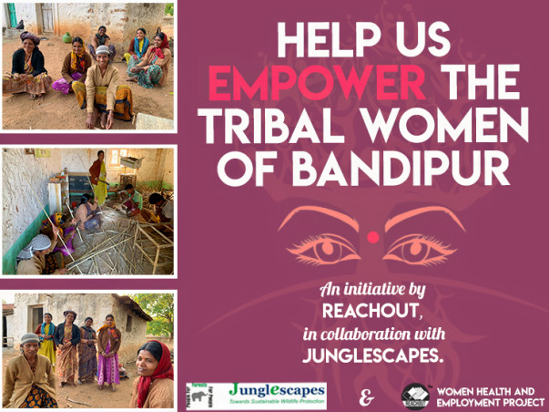 Help Us Empower The Tribal Women Of Bandipur