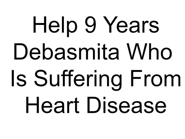 Help 9 Years Debasmita Who Is Suffering From Heart Disease