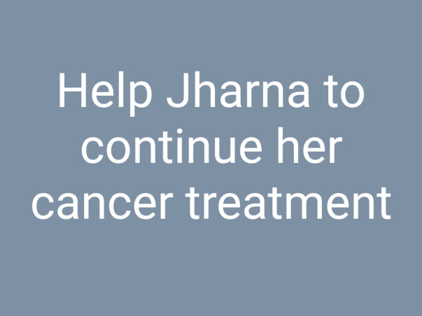 Help Jharna Fight Cancer