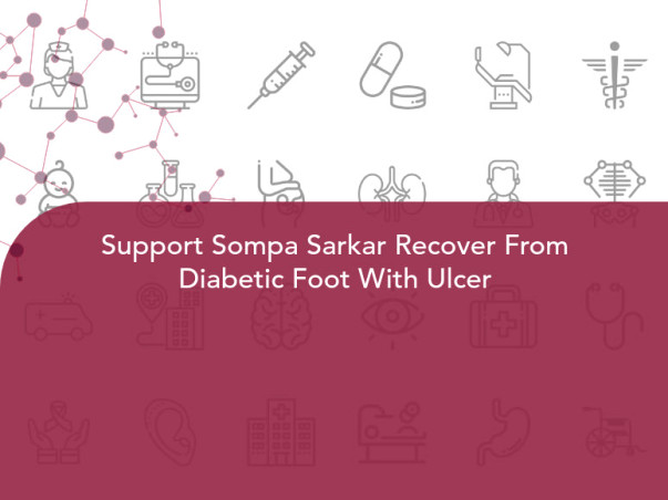 Support Sompa Sarkar Recover From Diabetic Foot With Ulcer