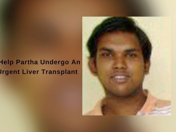 Help Partha Undergo An Urgent Liver Transplant