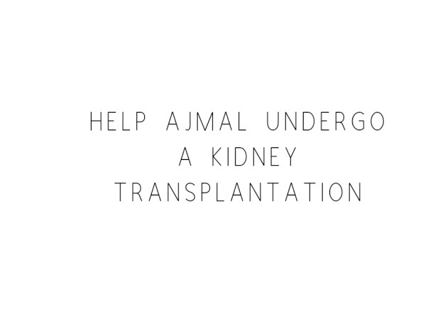 Help Ajmal Undergo A Kidney Transplantation