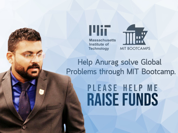 Help Anurag Solve Global Challenges Through MIT Boot Camp