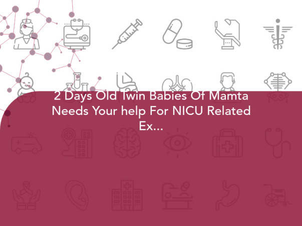 2 Days Old Twin Babies Of Mamta Needs Your help For NICU Related Expenses