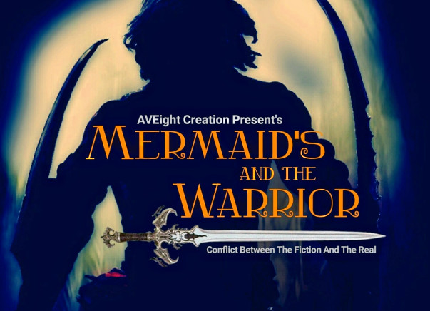 MERMAID'S AND THE WARRIOR: CrowdFund Campaign For A Movie