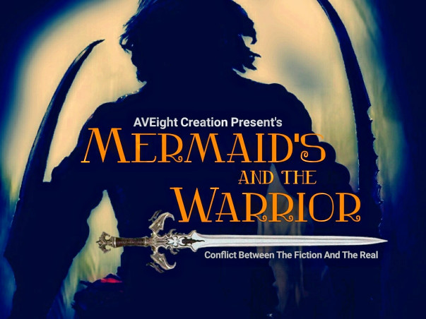 MERMAID'S AND THE WARRIOR: CrowdFund Campaign For A Movie